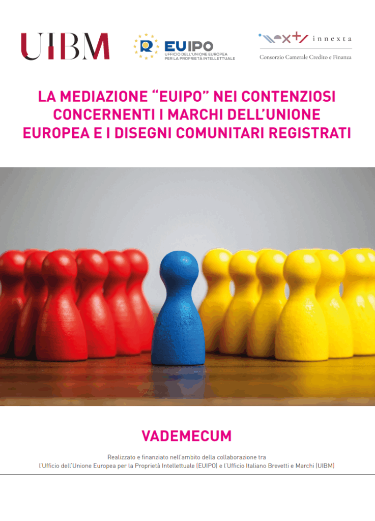 copertina_mediazione_euipo_nei_contenziosi_concernenti_marchi_ue_e_disegni_comunitari_registrati Copertina pubblicazione La mediazione “EUIPO” nei contenziosi concernenti i marchi dell’Unione Europea e i disegni comunitari registrati